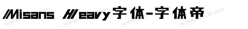 Misans Heavy字体字体转换